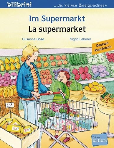 Im Supermarkt: Kinderbuch Deutsch-Rumänisch von Hueber Verlag GmbH